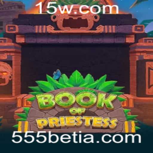 Explorando o Fascinante Mundo de BookOfPriestess com 555bet