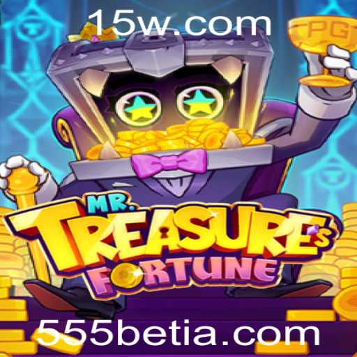 Desvendando os Segredos de MrTreasuresFortune e o Mundo de 555bet